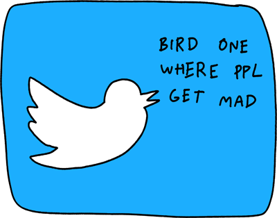 twitter logo hand-drawn with 'bird one where ppl get mad' written on it